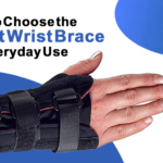 How to Choose the Right Wrist Brace for Everyday Use