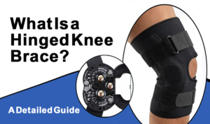 What Is a Hinged Knee Brace? A Detailed Guide