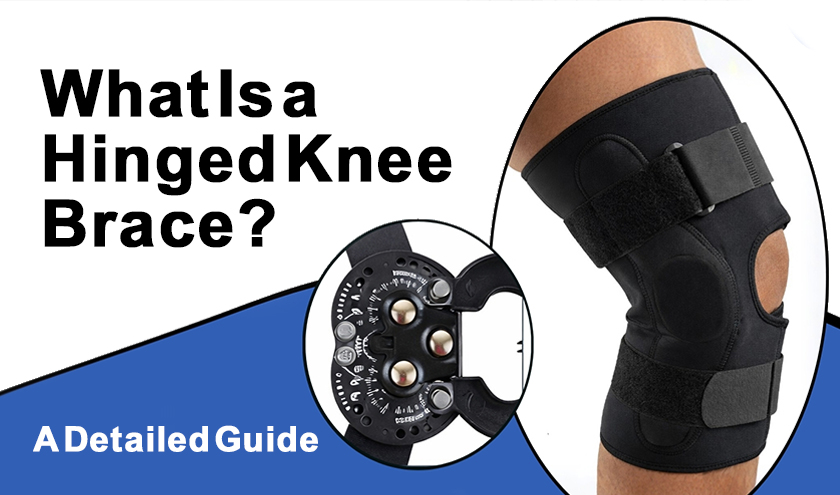 What Is a Hinged Knee Brace? A Detailed Guide